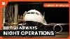 British Airways S Night Operations Inside British Airways S01 Ep3 Airplane Documentary